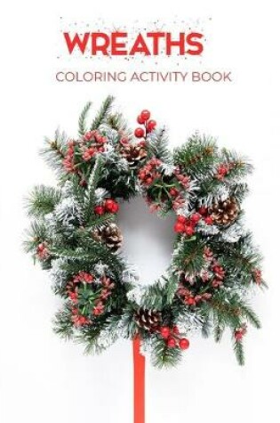 Cover of Wreaths Coloring Activity BookD
