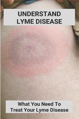 Cover of Understand Lyme Disease