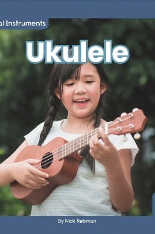 Cover of Musical Instruments: Ukulele