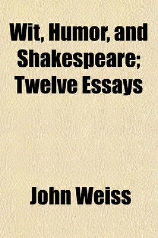 Cover of Wit, Humor, and Shakespeare; Twelve Essays