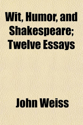 Book cover for Wit, Humor, and Shakespeare; Twelve Essays