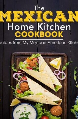 Cover of The Mexican Home Kitchen