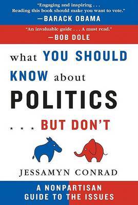 Book cover for What You Should Know about Politics... But Don't