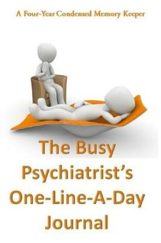 Cover of The Busy Psychiatrist's One-Line-A-Day Journal