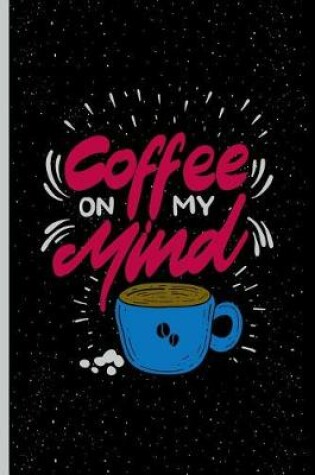 Cover of Coffee on My Mind