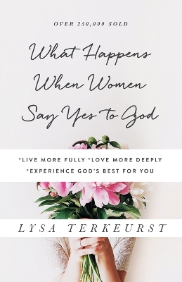 Book cover for What Happens When Women Say Yes to God