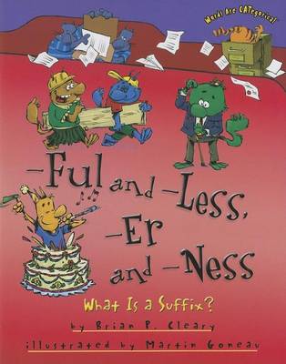 Book cover for -Ful and -Less, -Er and -Ness: What Is a Suffix?