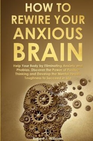 Cover of How to Rewire Your Anxious Brain