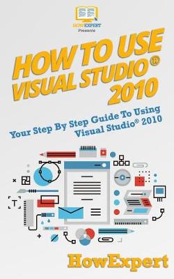 Cover of How to Use Visual Studio 2010