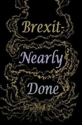 Cover of Brexit - Nearly Done