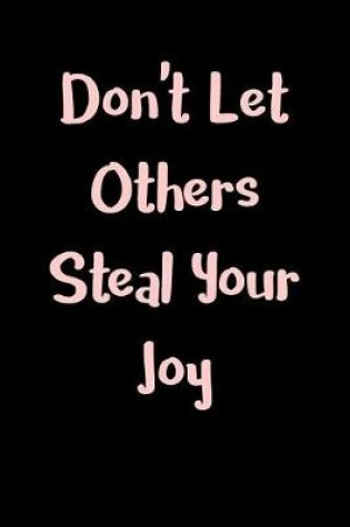 Cover of Don't Let Others Steal Your Joy