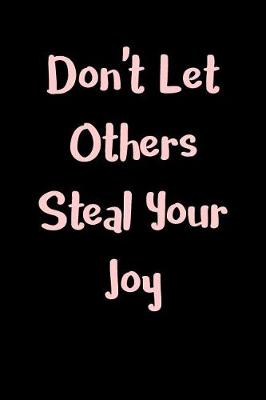 Book cover for Don't Let Others Steal Your Joy