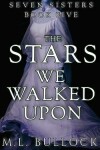 Book cover for The Stars We Walked Upon