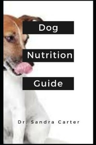 Cover of Dog Nutrition Guide