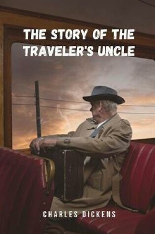 Cover of The story of the traveler's uncle