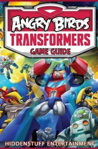 Cover of Angry Birds Transformers Game Guide