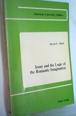 Cover of Irony and the Logic of the Romantic Imagination