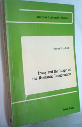 Book cover for Irony and the Logic of the Romantic Imagination