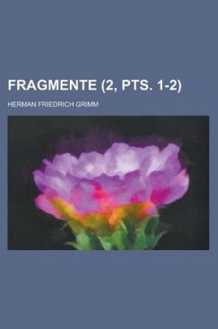 Cover of Fragmente (2, Pts. 1-2)