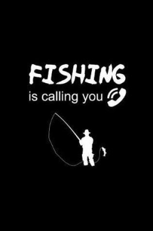 Cover of Fishing Is Calling You