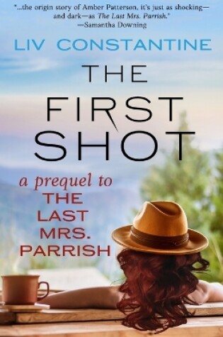 Cover of The First Shot - A Prequel to The Last Mrs. Parrish
