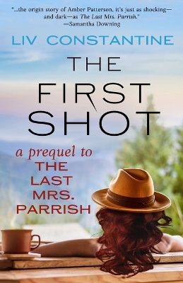 Book cover for The First Shot - A Prequel to The Last Mrs. Parrish