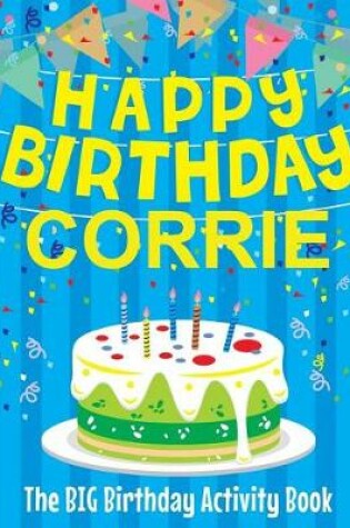 Cover of Happy Birthday Corrie - The Big Birthday Activity Book