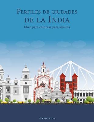 Cover of Perfiles de ciudades de la India libro para colorear para adultos