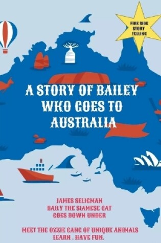 Cover of A Story of Bailey Who Goes to Australia