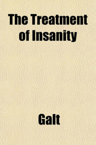 Cover of The Treatment of Insanity