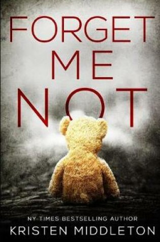 Cover of Forget Me Not (a Thrilling Suspense Novel)