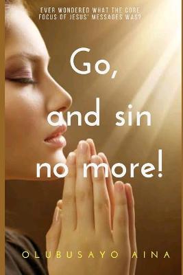 Book cover for Go, and sin no more!