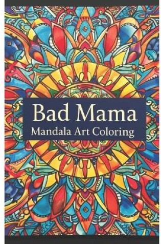 Cover of Bad Mama Coloring Book