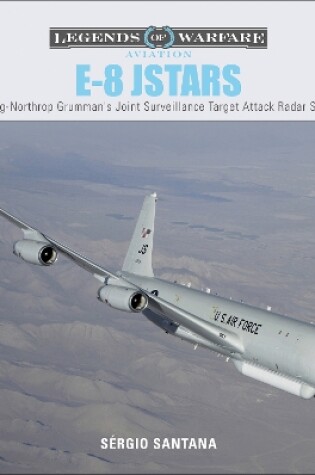 Cover of E8 JSTARS: Northrop Grumman's Joint Surveillance Target Attack Radar System
