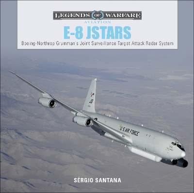 Book cover for E8 JSTARS: Northrop Grumman's Joint Surveillance Target Attack Radar System