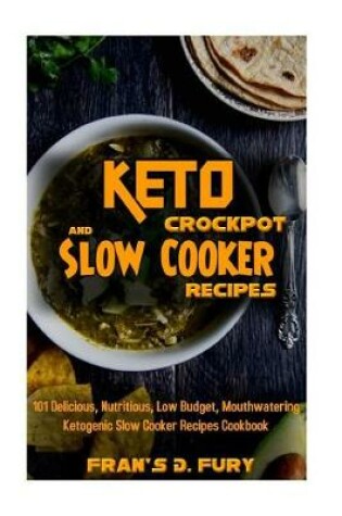 Cover of Keto Crockpot and Slow Cooker Recipes