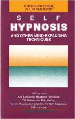 Book cover for Self-Hypnosis and Other Mind Expanding Techniques