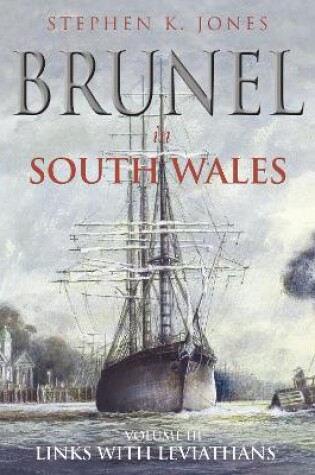 Cover of Brunel in South Wales Volume III