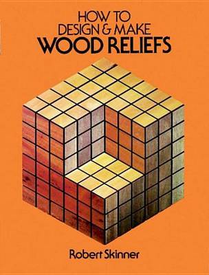 Book cover for How to Design and Make Wood Reliefs