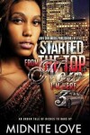 Book cover for Started from the Top Now I'm Here 3