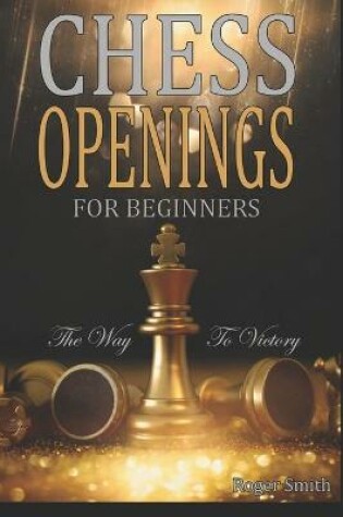 Cover of Chess Openings For Beginners