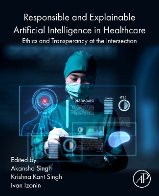 Cover of Responsible and Explainable Artificial Intelligence in  Healthcare