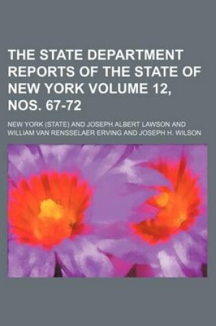 Cover of The State Department Reports of the State of New York Volume 12, Nos. 67-72