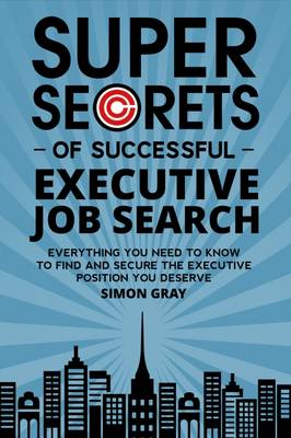 Book cover for Super Secrets of Successful Executive Job Search