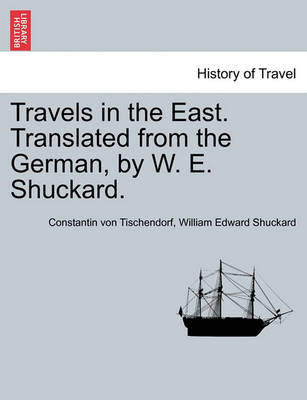 Book cover for Travels in the East. Translated from the German, by W. E. Shuckard.