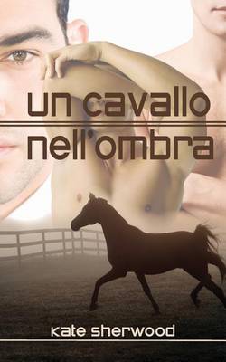 Book cover for Un Cavallo Nell'ombra