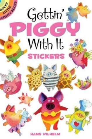 Cover of Gettin' Piggy with it Stickers