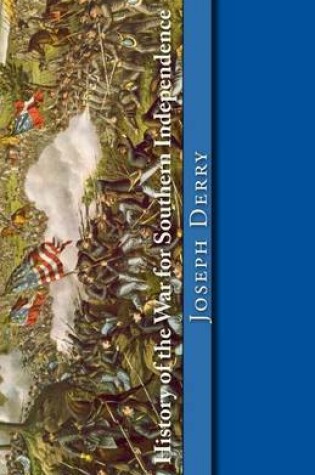 Cover of History of the War for Southern Independence