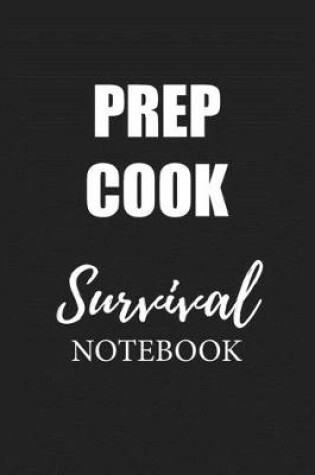 Cover of Prep Cook Survival Notebook