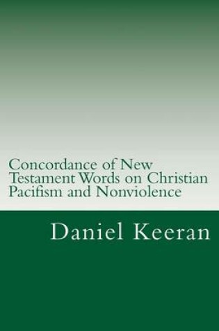 Cover of Concordance of New Testament Words on Christian Pacifism and Nonviolence